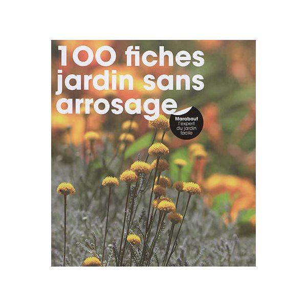 100 fiches jardin sans arrosage