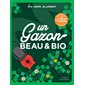 Un gazon beau & bio