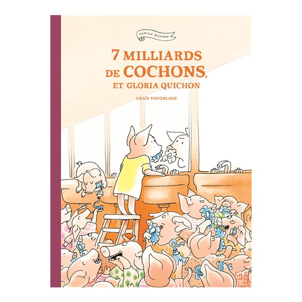 7 milliards de cochons, et Gloria Quichon