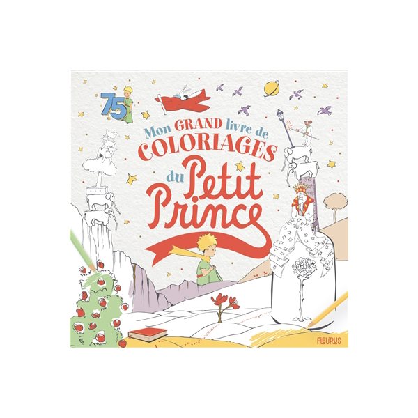 Mon grand livre de coloriages du Petit Prince