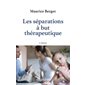 Les séparations à but thérapeutique