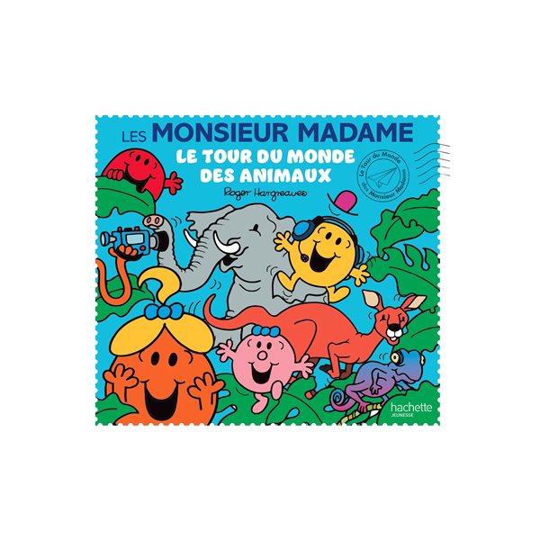 Le tour du monde des animaux, Le tour du monde des Monsieur Madame