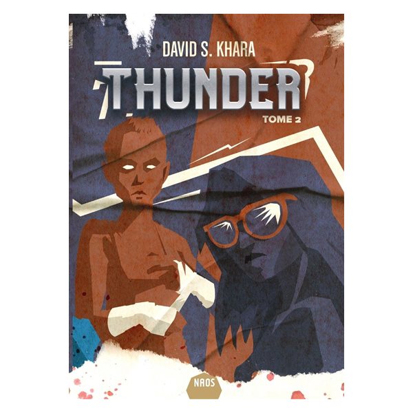 Par la foudre et les flammes, Tome 2, Thunder