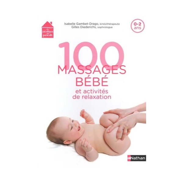 100 massages bébé et activités de relaxation