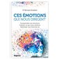 Ces émotions qui nous dirigent