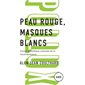 Peau rouge, masques blancs