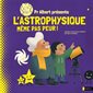 L'astrophysique, Pr Albert présente