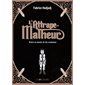 Entre la meule et les couteaux, Tome 1, L'attrape-malheur