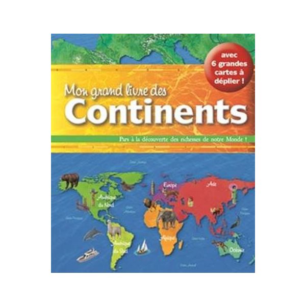 Mon grand livre des continents
