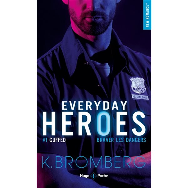 Cuffed, Tome 1, Everyday heroes