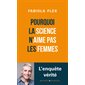 Pourquoi la science n'aime pas les femmes