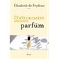 Dictionnaire amoureux du parfum