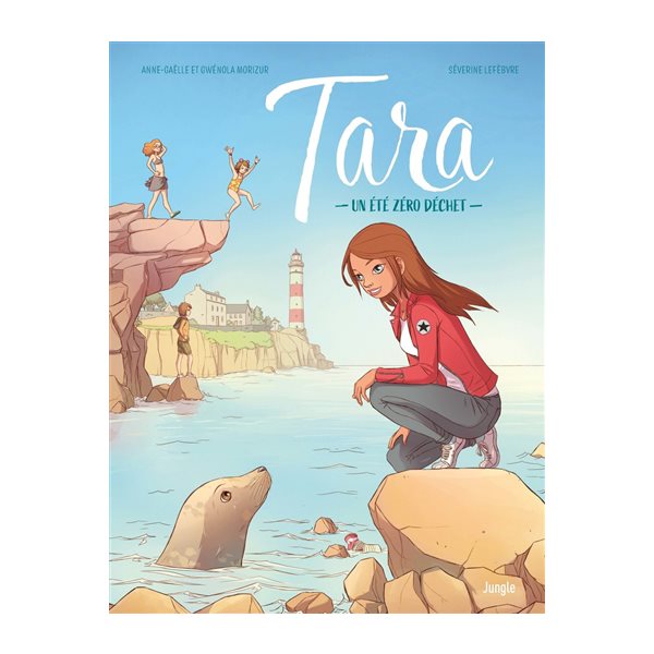 Un été zéro déchet , Tome 1, Tara