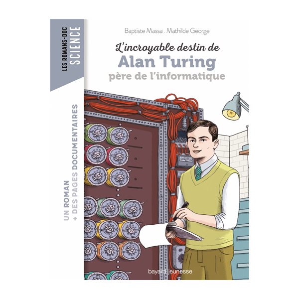 L'incroyable destin de Alan Turing, père de l'informatique
