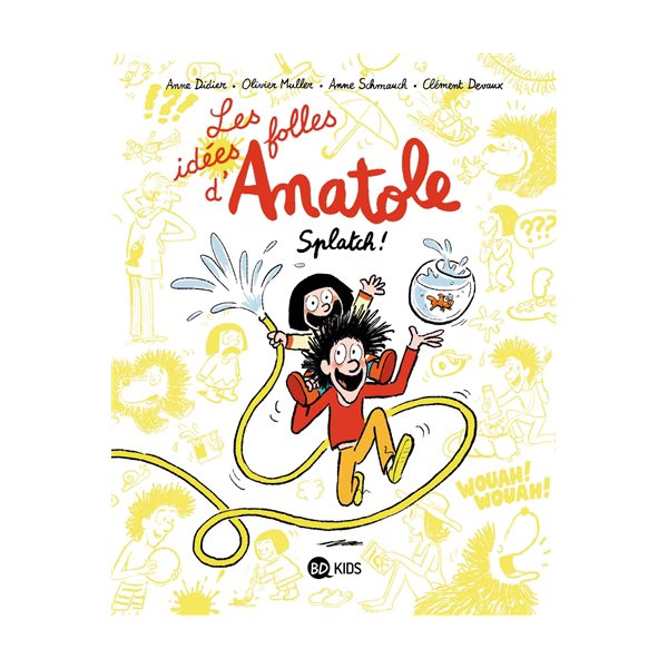 Splatch !, Tome 1, Les idées folles d'Anatole