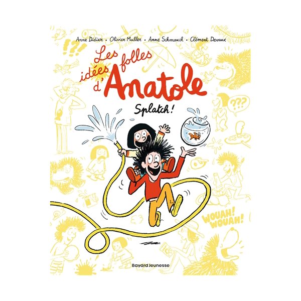 Splatch !, Tome 1, Les idées folles d'Anatole