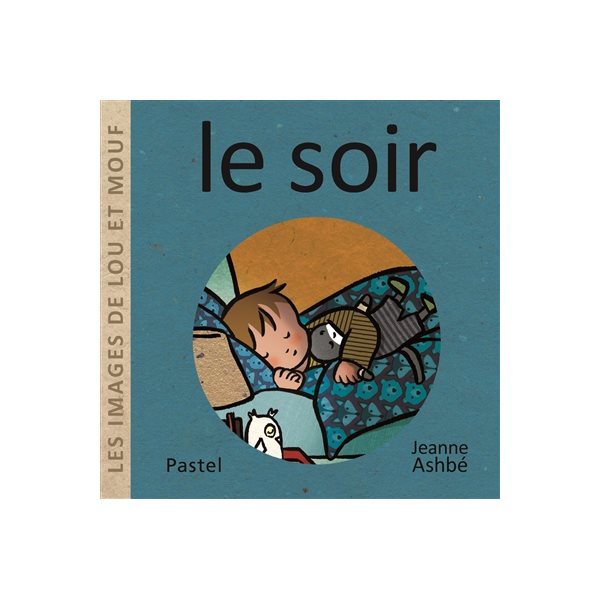 Le soir, Les images de Lou et Mouf