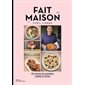 Fait maison : 45 recettes du quotidien, rapides & faciles t2