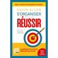 S'organiser pour réussir