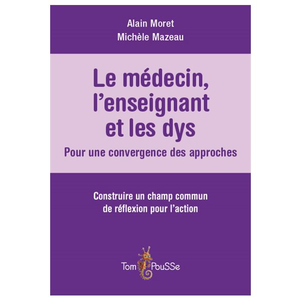 Le médecin, l'enseignant et les dys