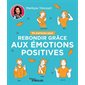 50 exercices pour rebondir grâce aux émotions positives