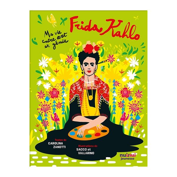 Frida Kahlo MA VIE ENTRE ART ET GENIE