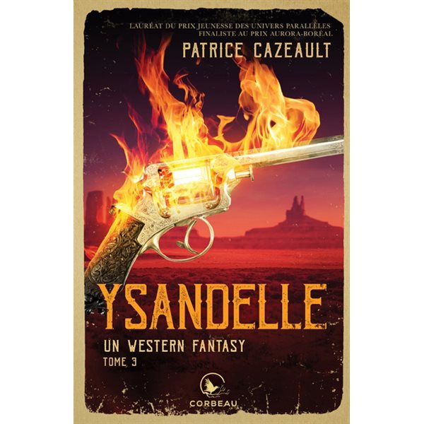 Ysandelle, Tome 3, Un western fantasy