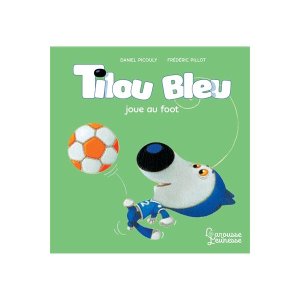 Tilou Bleu joue au foot, Tilou Bleu