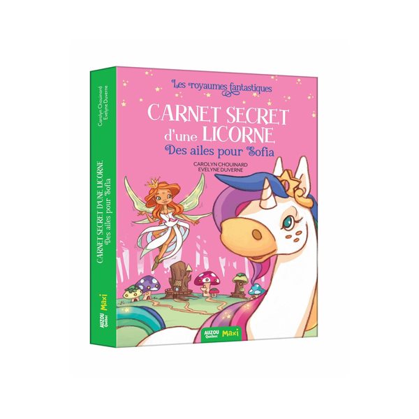 Des ailes pour Sofia, Tome 2, Carnet secret d'une licorne