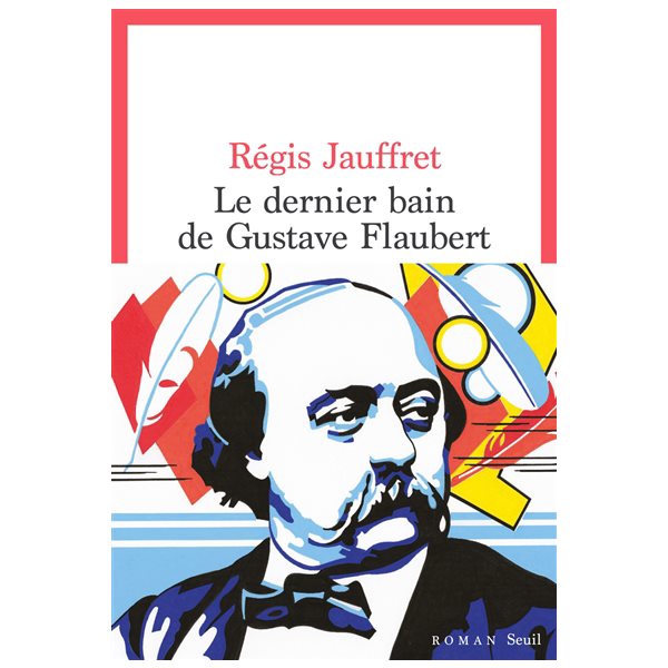 Le dernier bain de Gustave Flaubert