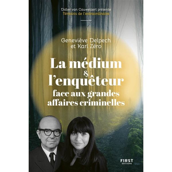 La médium & l'enquêteur face aux grandes affaires criminelles