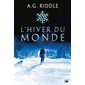 L'hiver du monde, Tome 1, Winter world