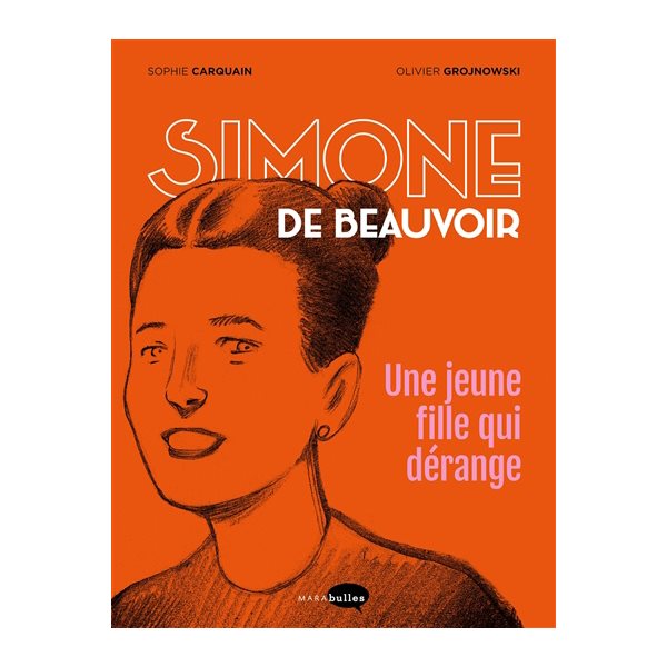 Simone de Beauvoir, une jeune fille qui dérange