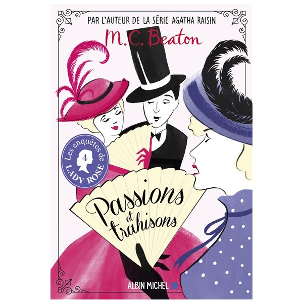 Passions et trahisons, Tome 4, Les enquêtes de lady Rose