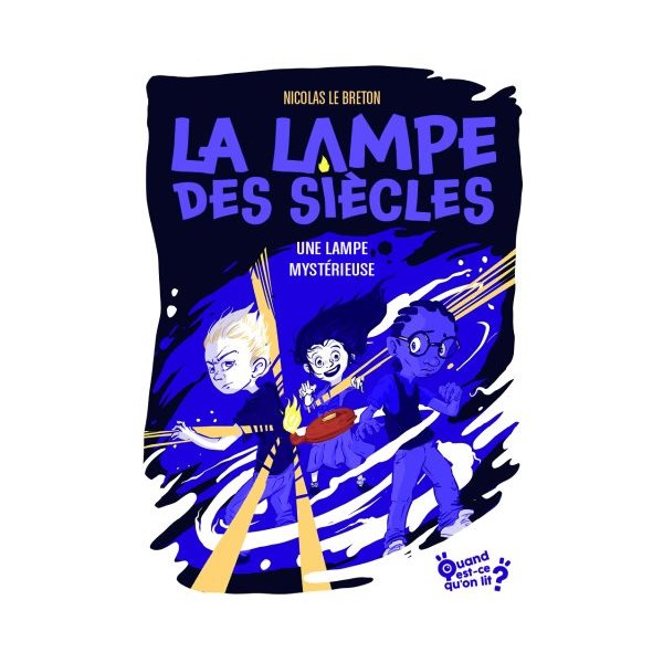 Une lampe mystérieuse, Tome 1, La lampe des siècles