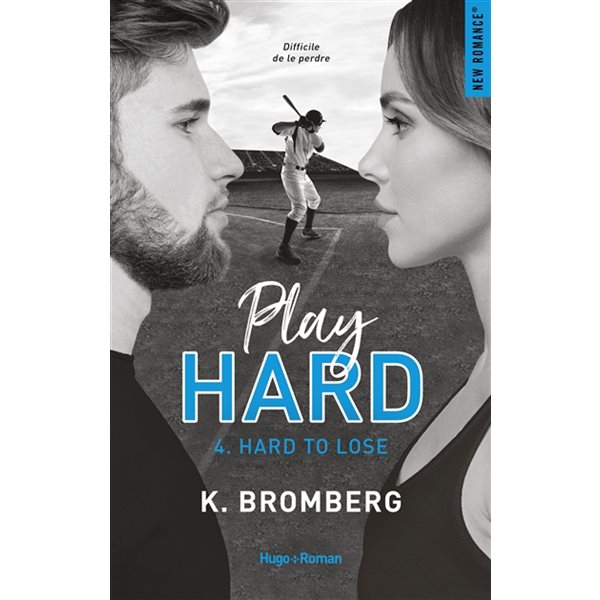 Hard to lose, Tome 4, Play hard serie