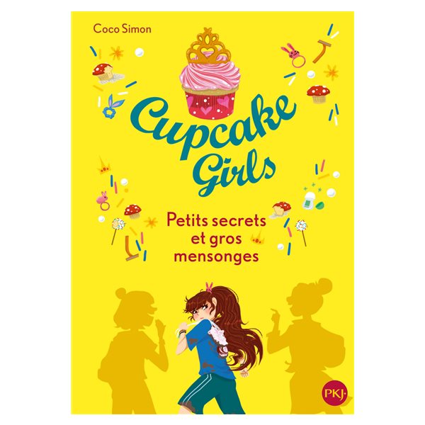 Petits secrets et gros mensonges, Tome 25, Cupcake girls