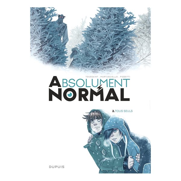 Tous seuls, Tome 2, Absolument normal