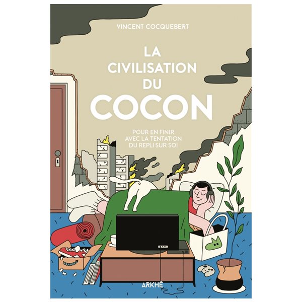 La civilisation du cocon