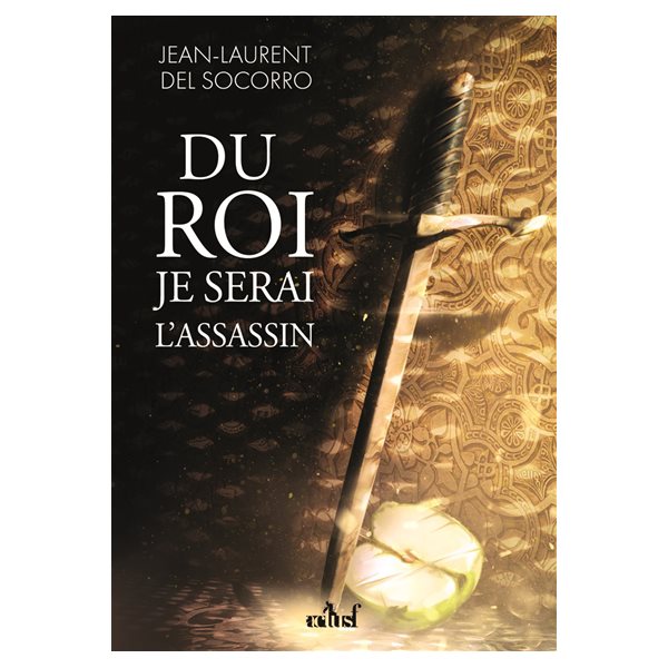 Du roi je serai l'assassin