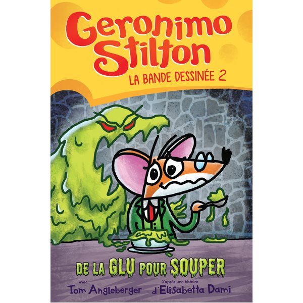 De la glu pour souper, Tome 2, Geronimo Stilton : La bande dessinée