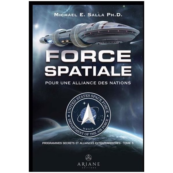 Force spatiale pour une alliance des nations, Tome 5, Programmes spatiaux secrets et alliances extra