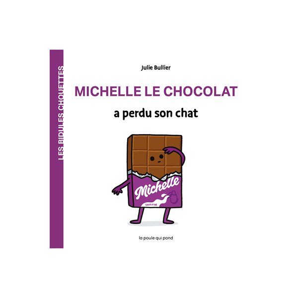 Michelle le chocolat a perdu son chat, Les bidules chouettes