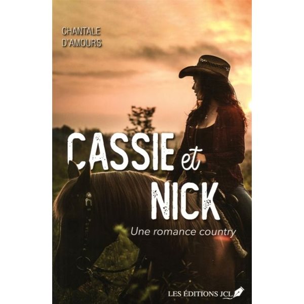 Cassie et Nick, Tome 2, Une romance country