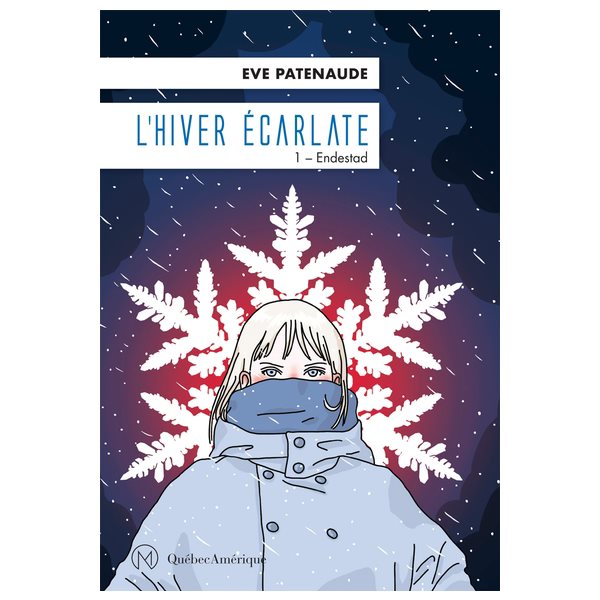 Endestad, Tome 1, L'hiver écarlate