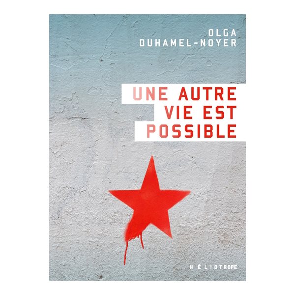 Une autre vie est possible