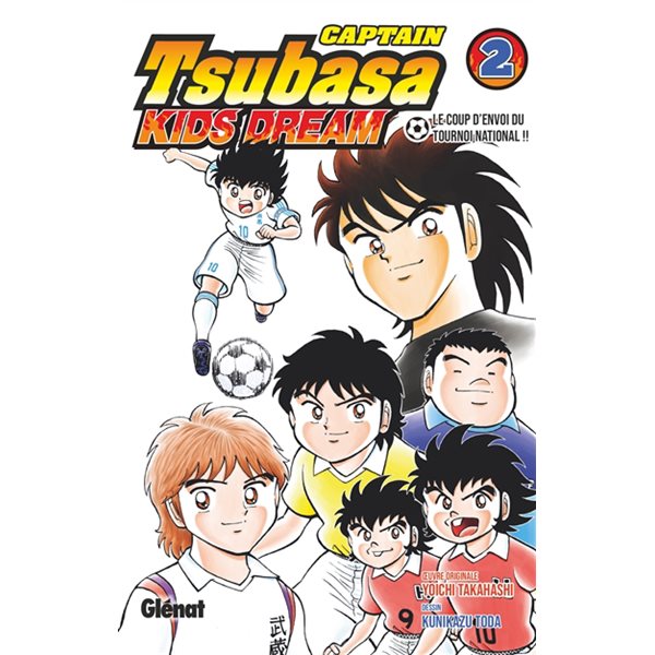 Le coup d'envoi du tournoi national !!, Tome 2, Captain Tsubasa