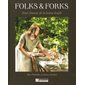 Folks & Forks : pour l'amour de la bonne bouffe