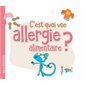 C'est quoi une allergie alimentaire?