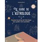 Le guide de l'astrologie